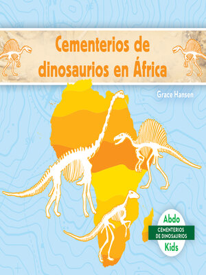 cover image of Cementerios de dinosaurios en África (Dinosaur Graveyards in Africa)